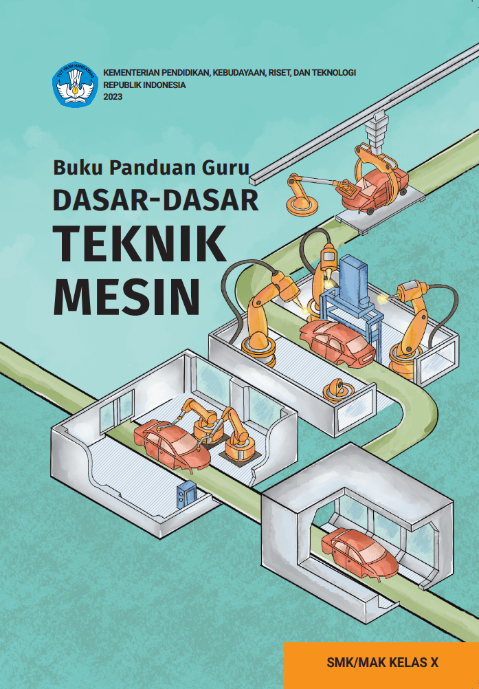 Buku Panduan Guru DASAR-DASAR TEKNIK MESIN